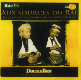 Couverture du produit · Aux Sources Du Raï 