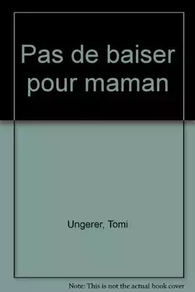 Couverture du produit · pas de baiser pour maman livre lu
