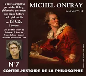 Couverture du produit · Contre Histoire de La Philosphie, Vol. 7 (Coffret 13 CD)