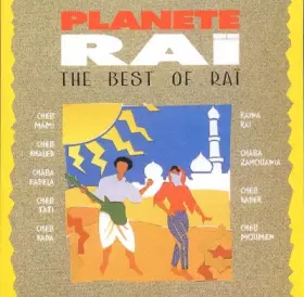 Couverture du produit · Planete Raï - Le Meilleur Du Raï