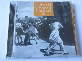 Couverture du produit · AU BAL DES CHANSONS ETERNELLES - VOL 2