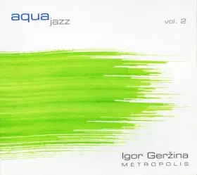 Couverture du produit · Aqua Jazz Vol. 2: Metropolis