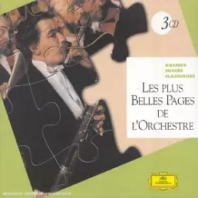 Couverture du produit · Les Plus Belles Pages de l'Orchestre (Coll. Grands Succès Classiques 3 CD)