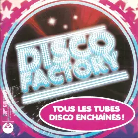 Couverture du produit · Disco Factory (Tous Les Tubes Disco Enchaînés !)