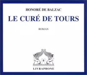 Couverture du produit · Le Curé de Tours (coffret 3 CD)