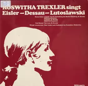 Couverture du produit · Roswitha Trexler Singt Eisler / Dessau / Lutoslawski