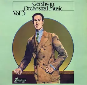 Couverture du produit · Gershwin Orchestral Music Vol 3