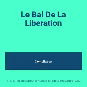 Couverture du produit · Le Bal De La Liberation