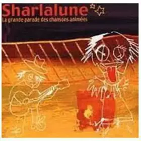 Couverture du produit · La Grande Parade des Chansons Animées