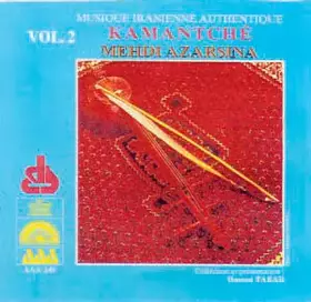 Couverture du produit · Musique Iranienne Authentique Vol. 2: Kamantché