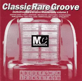Couverture du produit · Classic Rare Groove Mastercuts Volume 1