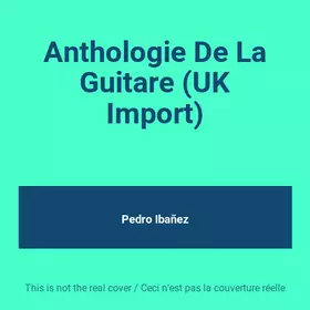 Couverture du produit · Anthologie De La Guitare (UK Import)