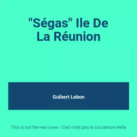 Couverture du produit · "Ségas" Ile De La Réunion