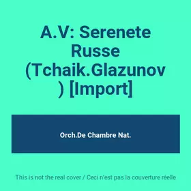 Couverture du produit · A.V: Serenete Russe (Tchaik.Glazunov) [Import]