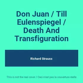 Couverture du produit · Don Juan / Till Eulenspiegel / Death And Transfiguration