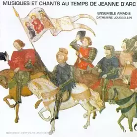 Couverture du produit · Musiques Et Chants Au Temps De Jeanne D'Arc