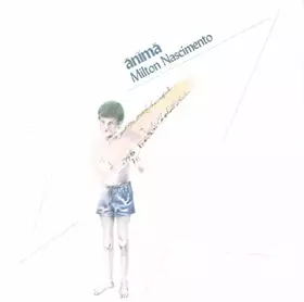 Couverture du produit · Anima by Milton Nascimento (1990-01-22)