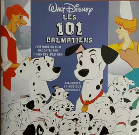 Couverture du produit · Les 101 Dalmatiens - L'Histoire Racontée Par Francis Perrin