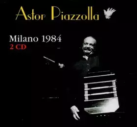 Couverture du produit · Piazzolla Milano 1984 V.10 [Import]