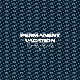 Couverture du produit · Permanent Vacation Selected Label Works 5
