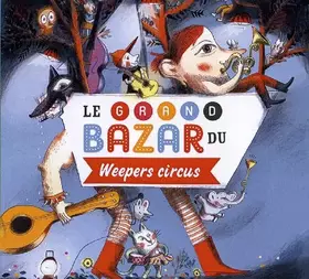 Couverture du produit · Le Grand Bazar du Weepers Circus