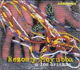 Couverture du produit · Rezos Y Moyubba A Los Orishas