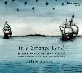 Couverture du produit · In A Strange Land (Elizabethan Composers In Exile)