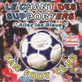 Couverture du produit · Le Chant Des Supporters "Allez Les Bleus"