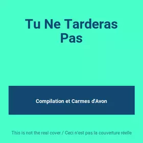 Couverture du produit · Tu Ne Tarderas Pas