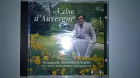 Couverture du produit · FRANCOIS BOISSONNADE VALSE D AUVERGNE