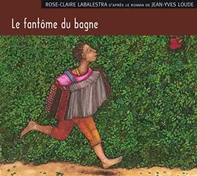Couverture du produit · Le fantôme du bagne