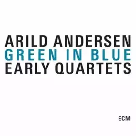 Couverture du produit · Green In Blue - Early Quartets (3CD)