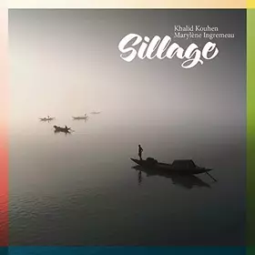 Couverture du produit · Sillage/Khalid Kouhen & Marylène Ingremeau