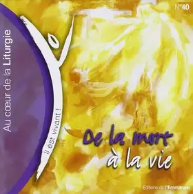 Couverture du produit · Il Est Vivant - CD 40 - de la Mort a la Vie