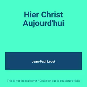 Couverture du produit · Hier Christ Aujourd'hui