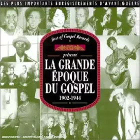 Couverture du produit · La Grande Époque Du Gospel 1902-1944