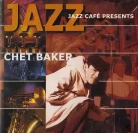 Couverture du produit · Jazz Café Presents Chet Baker