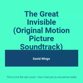 Couverture du produit · The Great Invisible (Original Motion Picture Soundtrack)