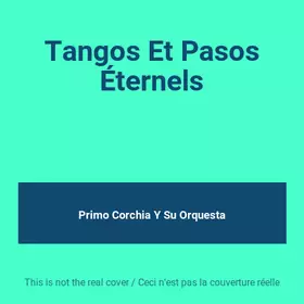 Couverture du produit · Tangos Et Pasos Éternels