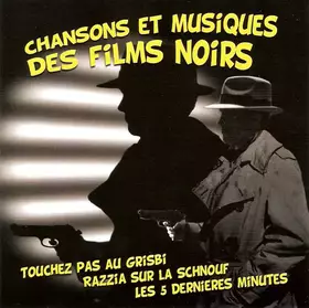Couverture du produit · Chansons Et Musiques Des Films Noirs