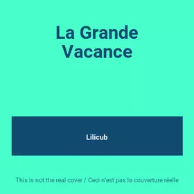 Couverture du produit · La Grande Vacance