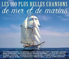 Couverture du produit · Les 100 Plus Belles Chansons de Mer et de Marins