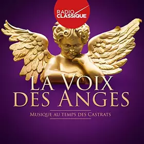 Couverture du produit · La Voix des Anges - au Temps des Castrats