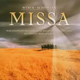 Couverture du produit · Weber Missa Sancta 2/ Schumann Missa Sacra