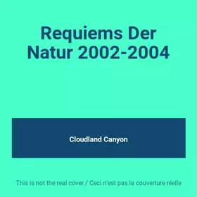 Couverture du produit · Requiems Der Natur 2002-2004