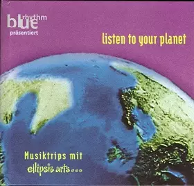 Couverture du produit · Listen To Your Planet (Musiktrips Mit Ellipsis Arts...)