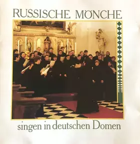 Couverture du produit · Russische Mönche Singen In Deutschen Domen