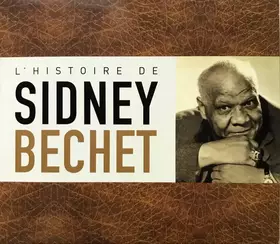 Couverture du produit · L'Histoire De Sidney Bechet
