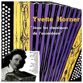 Couverture du produit · Yvette Horner Joue les Classiques de l'Accordéon
