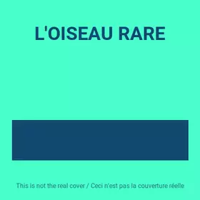 Couverture du produit · L'OISEAU RARE